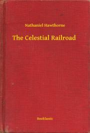 Kniha The Celestial Railroad - Nathaniel Hawthorne