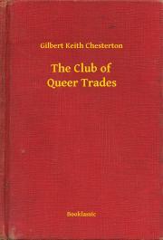 Kniha The Club of Queer Trades - Gilbert Keith Chesterton
