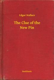 Kniha The Clue of the New Pin - Edgar Wallace