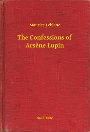 Kniha The Confessions of Arsene Lupin - Maurice Leblanc
