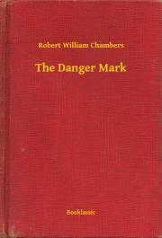 Kniha The Danger Mark - Chambers Robert William