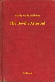 Kniha The Devil's Asteroid - Wellman Manly Wade