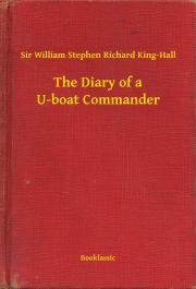 Kniha The Diary of a U-boat Commander - King-Hall Sir William Stephen Richard