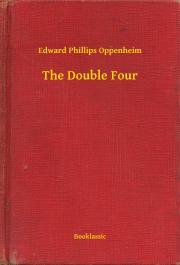 The Double Four - Oppenheim Edward Phillips