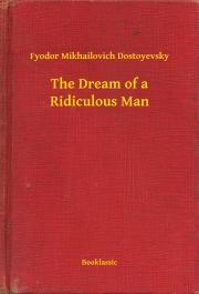 Kniha The Dream of a Ridiculous Man - Dostoyevsky Fyodor Mikhailovich