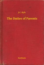 Kniha The Duties of Parents - Ryle J.C.