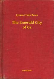 The Emerald City of Oz - Lyman Frank Baum