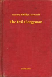 Kniha The Evil Clergyman - Howard Phillips Lovecraft