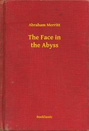 The Face in the Abyss - Merritt Abraham