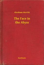Kniha The Face in the Abyss - Merritt Abraham