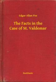Kniha The Facts in the Case of M. Valdemar - Edgar Allan Poe
