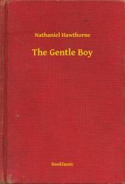 Kniha The Gentle Boy - Nathaniel Hawthorne
