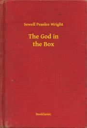 The God in the Box - Wright Sewell Peaslee