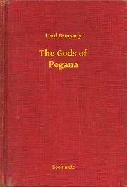 Kniha The Gods of Pegana - Dunsany Lord