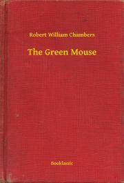 Kniha The Green Mouse - Chambers Robert William