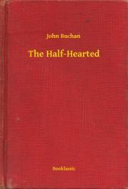 The Half-Hearted - John Buchan