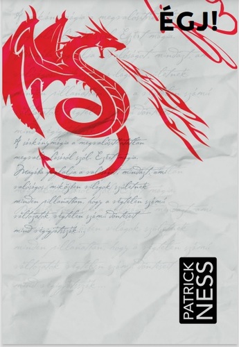 Kniha Égj! - Patrick Ness,Róbert Illés