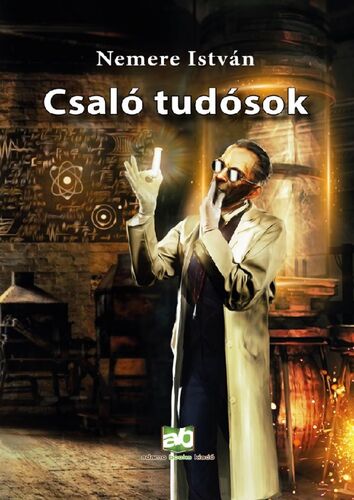 Kniha Csaló tudósok - István Nemere