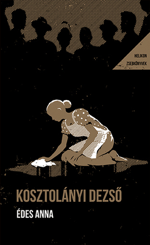 Kniha Édes Anna - Dezső Kosztolányi
