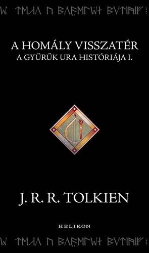 Kniha A homály visszatér - A Gyűrűk Ura históriája I. - John Ronald Reuel Tolkien