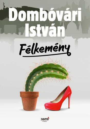 Kniha Félkemény - István Dombóvári