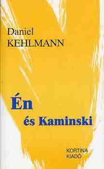 Kniha Én és Kaminski - Daniel Kehlmann