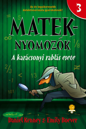 Kniha A karácsonyi rablás esete - Mateknyomozók 3. - Daniel Kenney,Emily Boever