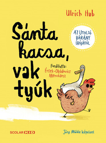 Kniha Sánta kacsa, vak tyúk - Ulrich Hub
