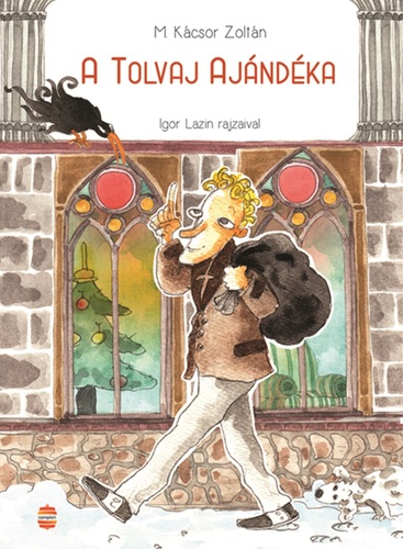 Kniha A tolvaj ajándéka - Zoltán M. Kácsor