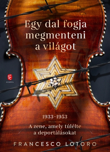 Kniha Egy dal fogja megmenteni a világot - Francesco Lotoro
