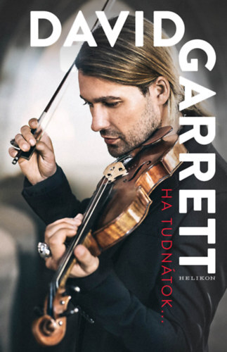 Ha tudnátok - David Garrett