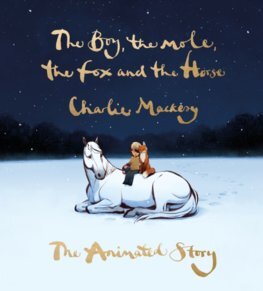 Kniha The Boy, the Mole, the Fox and the Horse: The Animated Story