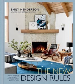 The New Design Rules - Emily Henderson,Jessica Cumberbatch Anderson