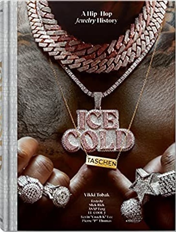 Ice Cold. A Hip-Hop Jewelry History - Vikki Tobak