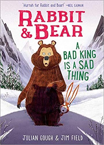 Kniha Rabbit and Bear: A Bad King is a Sad Thing