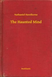 Kniha The Haunted Mind - Nathaniel Hawthorne