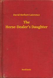 Kniha The Horse-Dealer's Daughter - David Herbert Lawrence