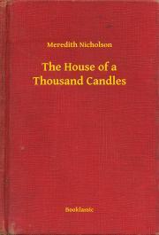 The House of a Thousand Candles - Nicholson Meredith