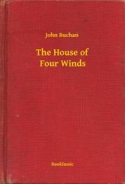 Kniha The House of Four Winds - John Buchan