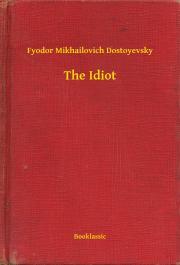 Kniha The Idiot - Dostoyevsky Fyodor Mikhailovich