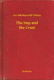 Kniha The Imp and the Crust - Tolstoy Lev Nikolayevich