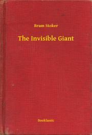 Kniha The Invisible Giant - Bram Stoker