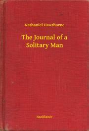 Kniha The Journal of a Solitary Man - Nathaniel Hawthorne