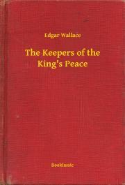 Kniha The Keepers of the King's Peace - Edgar Wallace