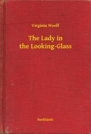 Kniha The Lady in the Looking-Glass - Virginia Woolf