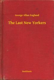 Kniha The Last New Yorkers - England George Allan