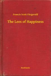 The Lees of Happiness - Francis Scott Fitzgerald