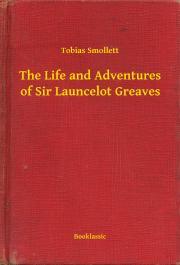 Kniha The Life and Adventures of Sir Launcelot Greaves - Tobias Smollett