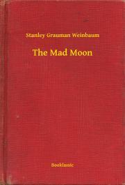 Kniha The Mad Moon - Weinbaum Stanley Grauman