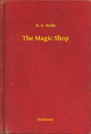 Kniha The Magic Shop - Herbert George Wells